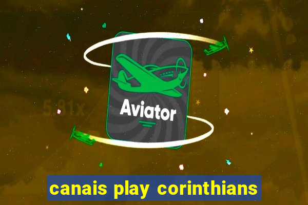 canais play corinthians