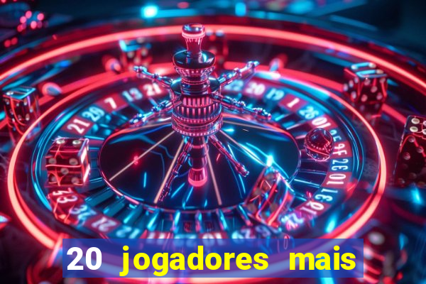 20 jogadores mais ricos do mundo