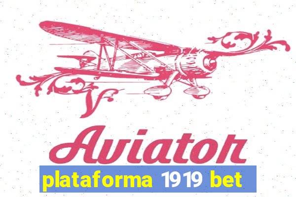 plataforma 1919 bet