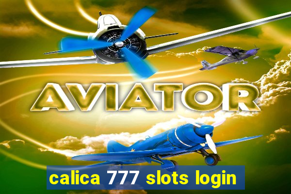 calica 777 slots login