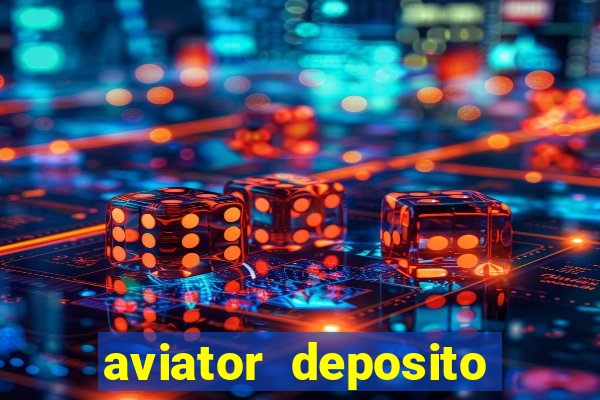 aviator deposito minimo 1 real