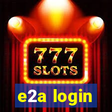 e2a login