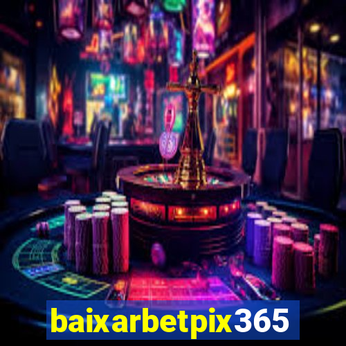 baixarbetpix365