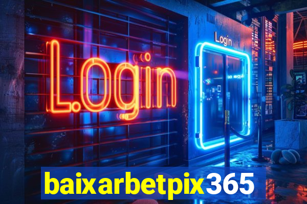 baixarbetpix365