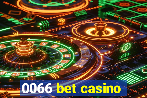 0066 bet casino