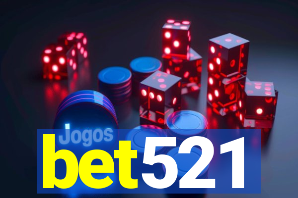 bet521