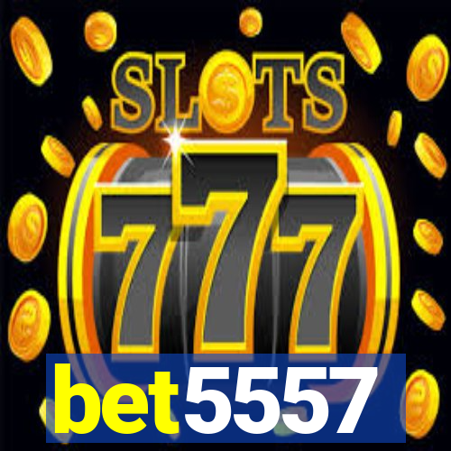 bet5557