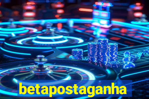 betapostaganha