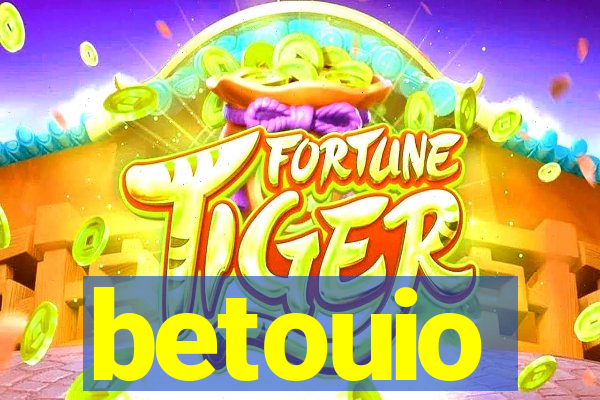 betouio