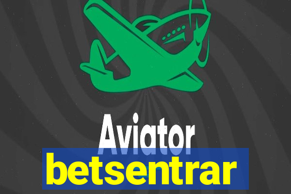 betsentrar