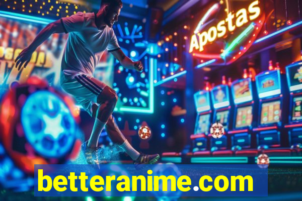 betteranime.com