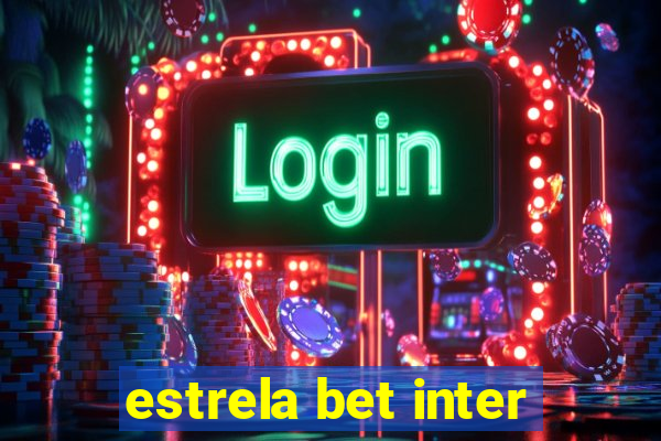 estrela bet inter