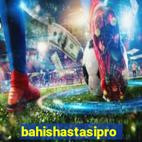 bahishastasipro.info