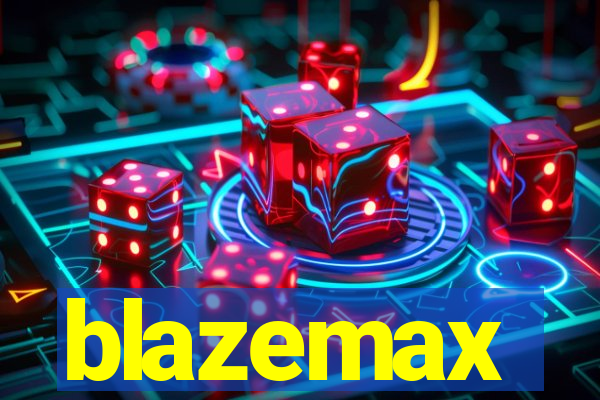 blazemax