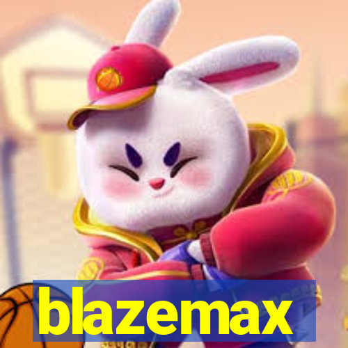 blazemax