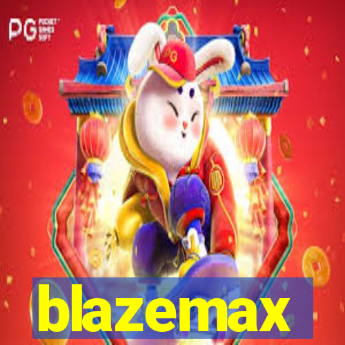 blazemax