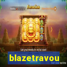 blazetravou