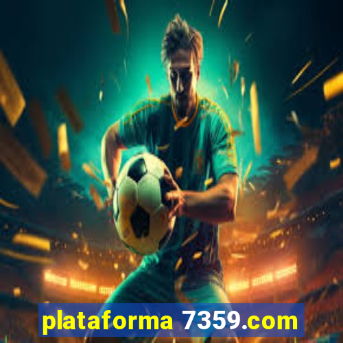 plataforma 7359.com