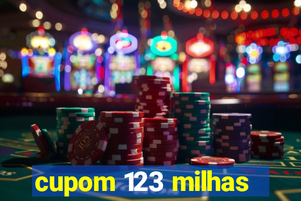 cupom 123 milhas