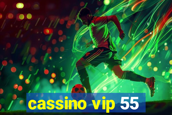 cassino vip 55