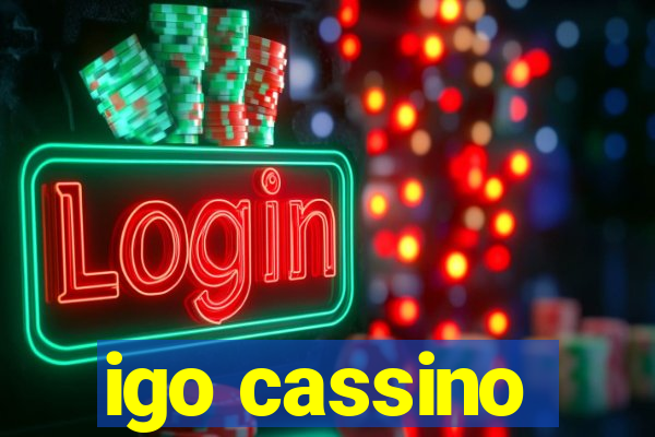 igo cassino