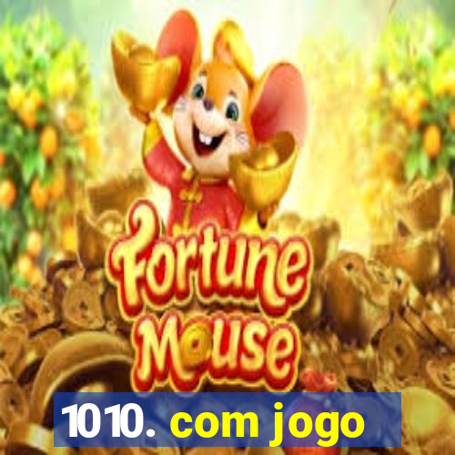 1010. com jogo