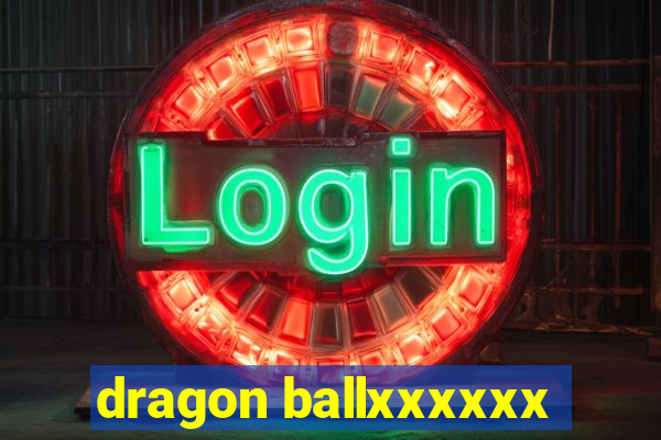 dragon ballxxxxxx