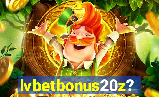 lvbetbonus20z?