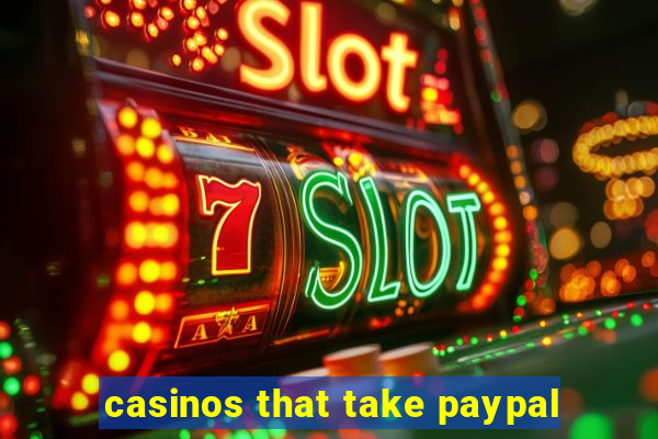 casinos that take paypal