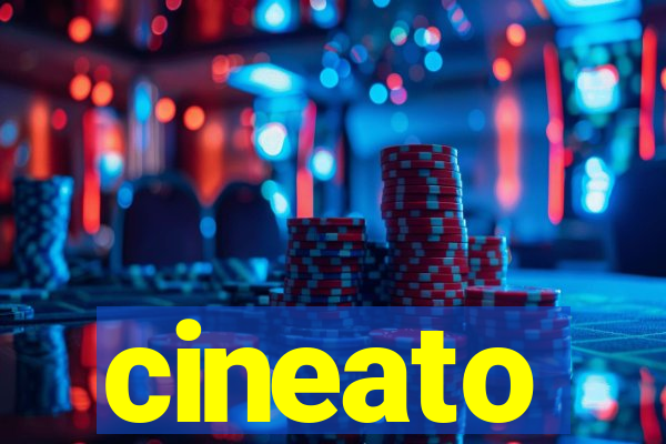 cineato