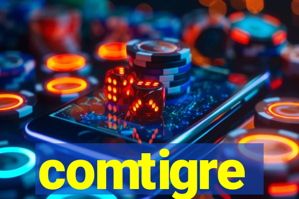 comtigre