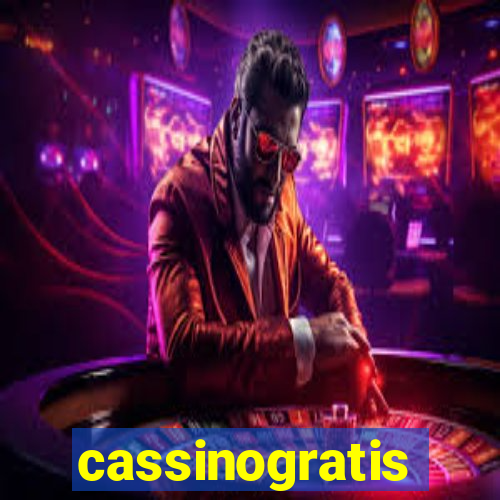 cassinogratis