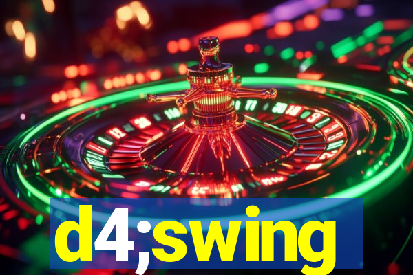 d4;swing