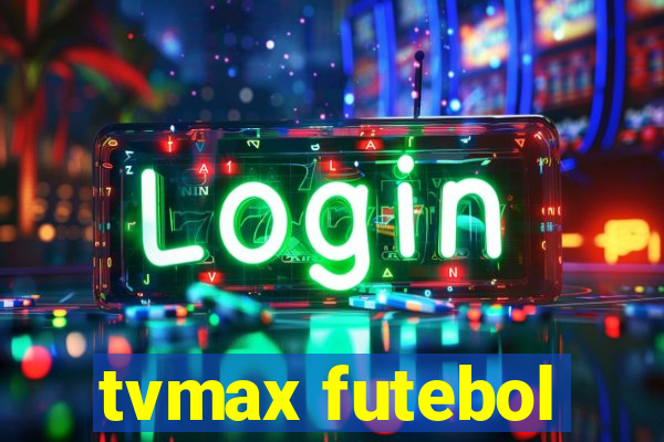 tvmax futebol