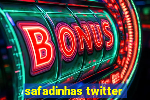 safadinhas twitter