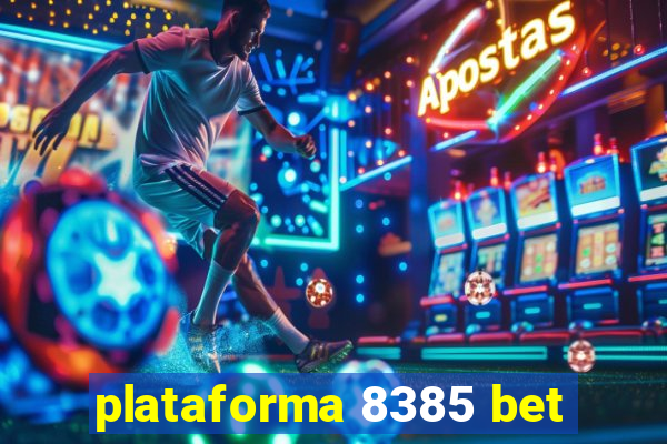 plataforma 8385 bet