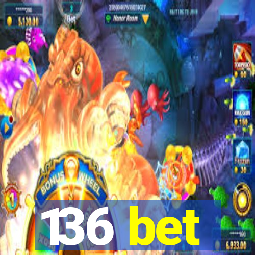 136 bet