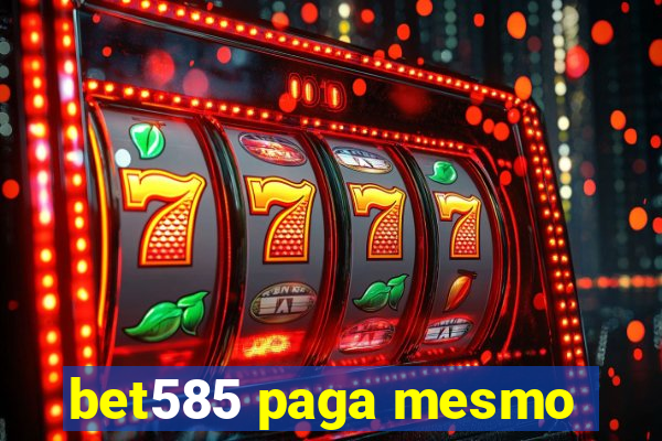 bet585 paga mesmo