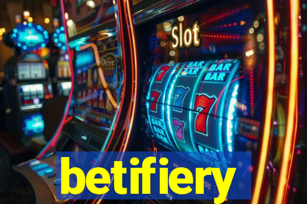 betifiery