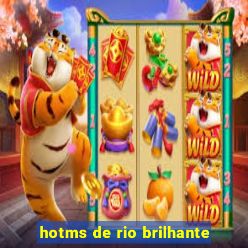 hotms de rio brilhante