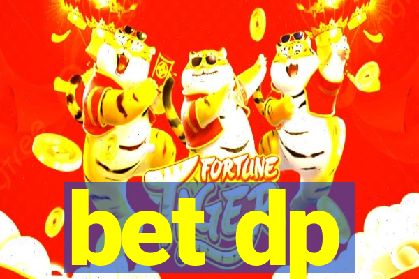 bet dp