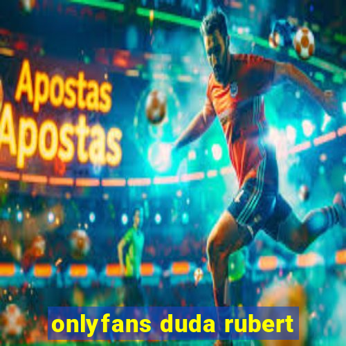 onlyfans duda rubert