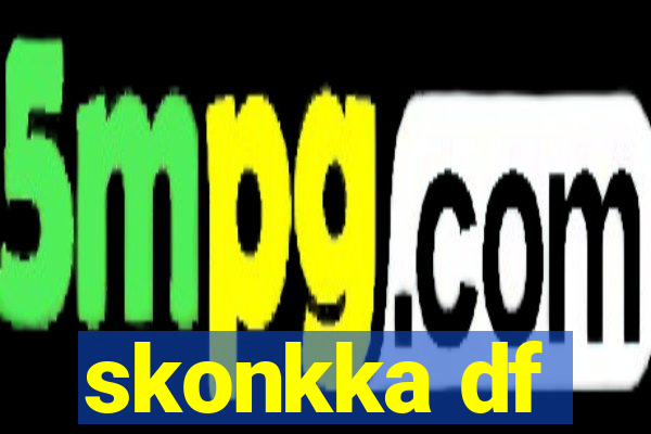 skonkka df