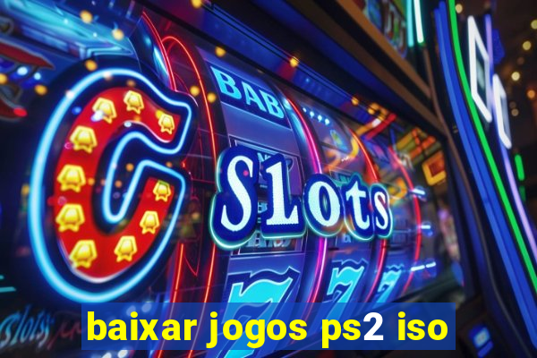 baixar jogos ps2 iso