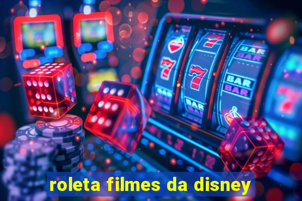 roleta filmes da disney