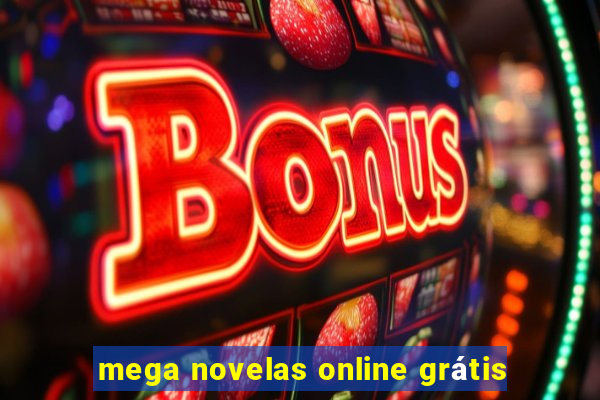 mega novelas online grátis