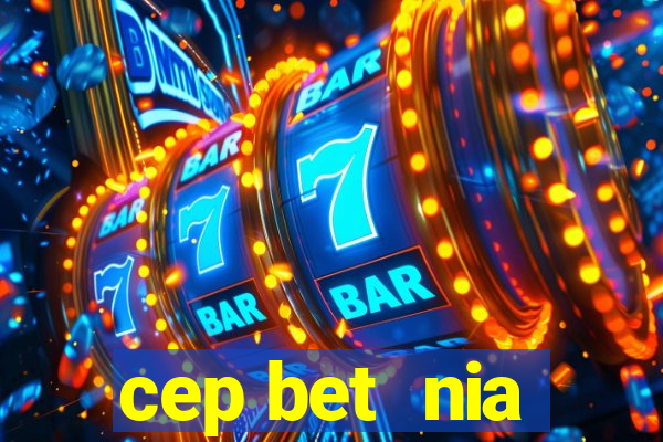 cep bet  nia