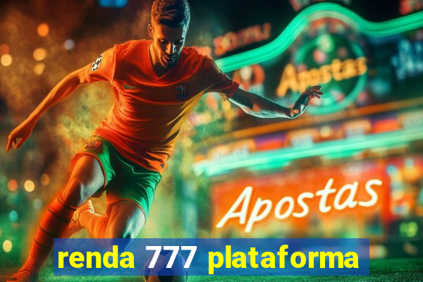 renda 777 plataforma