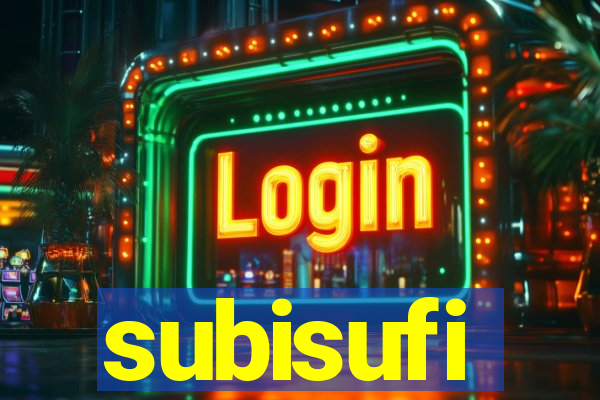 subisufi