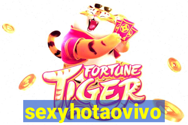 sexyhotaovivo